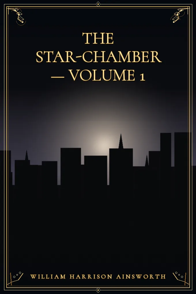 The Star-Chamber — Volume 1
