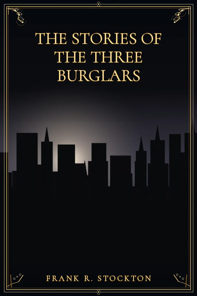 The Stories of the Three Burglars