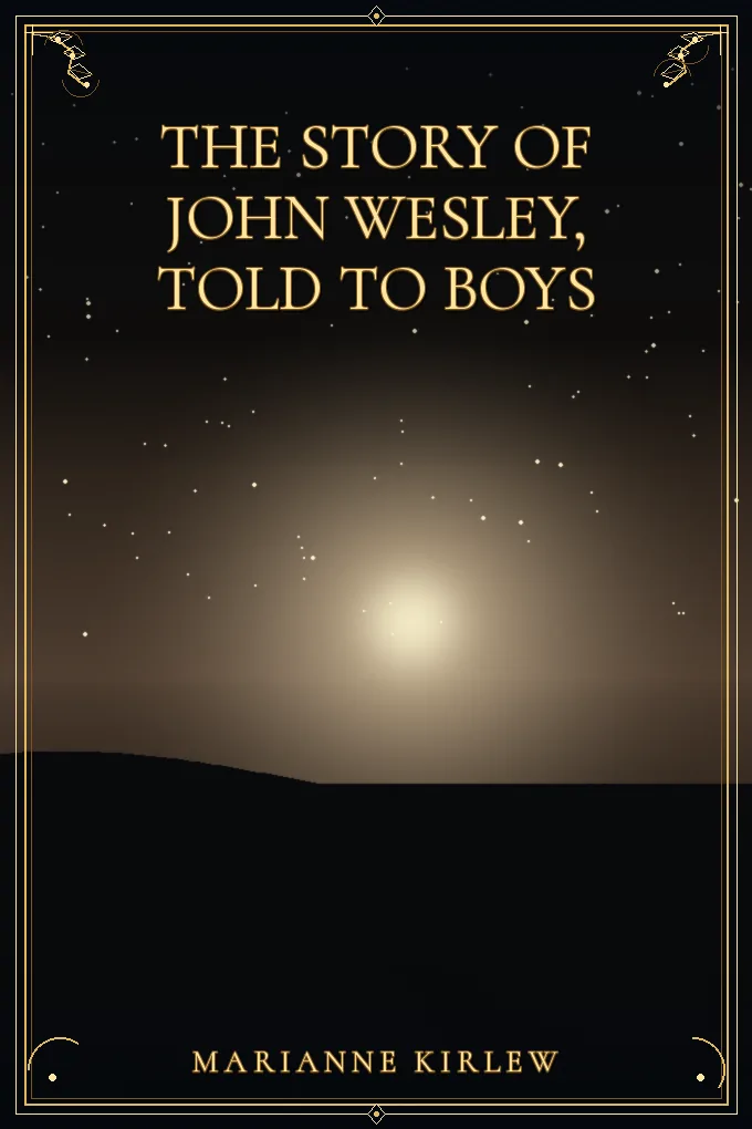 The Story of John Wesley, Told to Boys