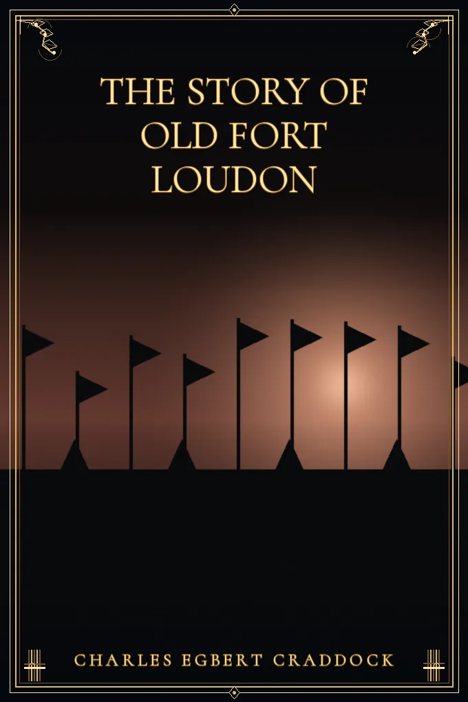 The Story of Old Fort Loudon