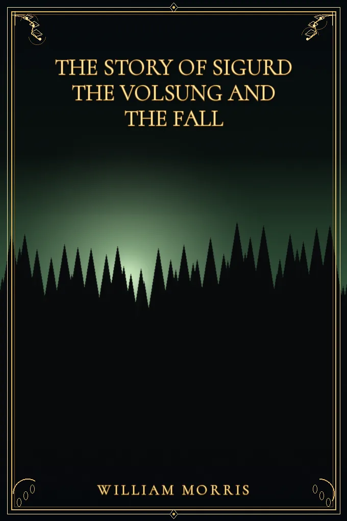 The Story of Sigurd the Volsung and the Fall