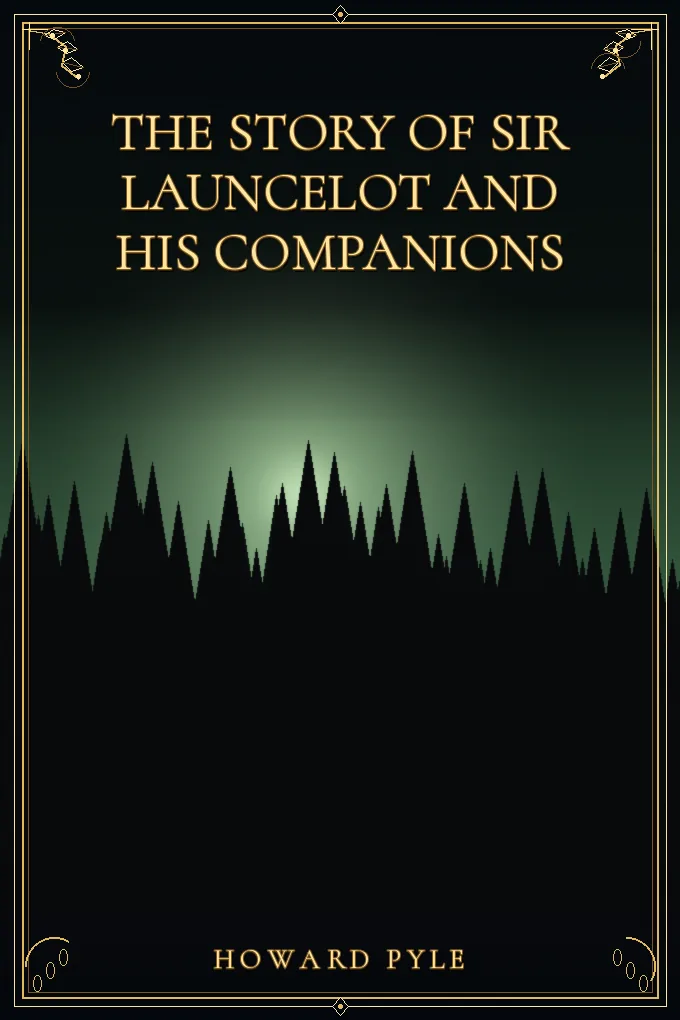 The Story of Sir Launcelot and His Companions