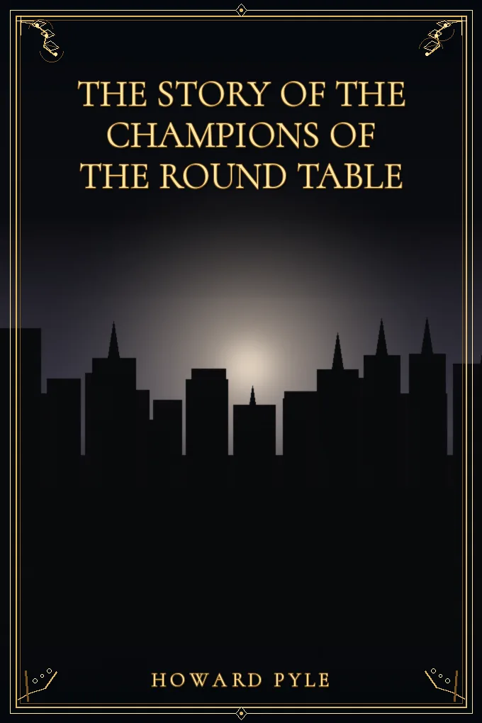 The Story of the Champions of the Round Table
