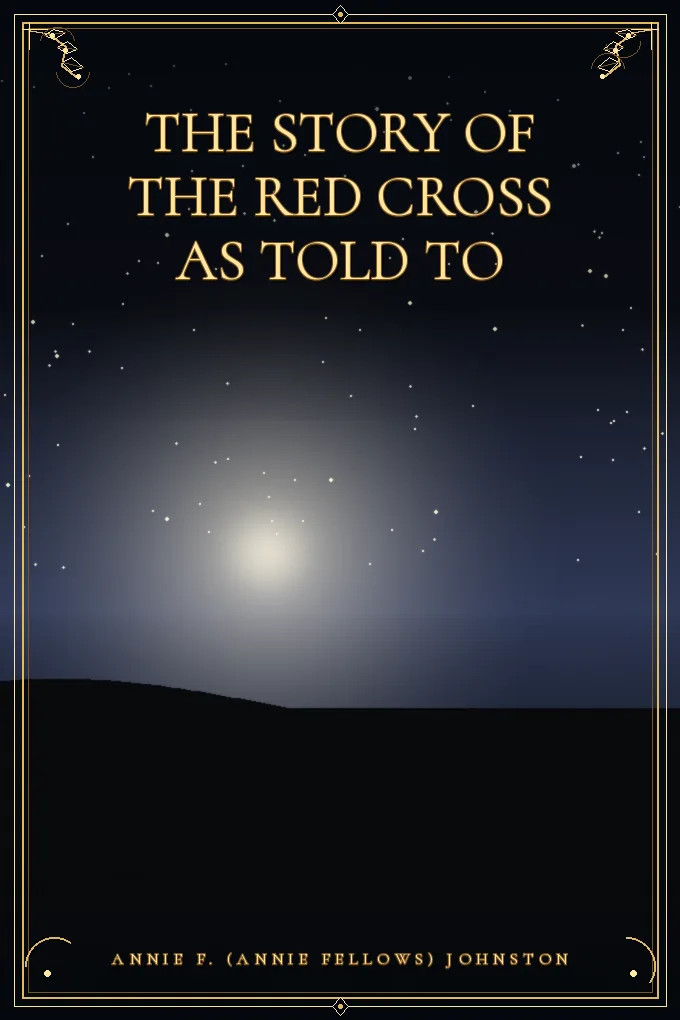 The Story of the Red Cross as told to