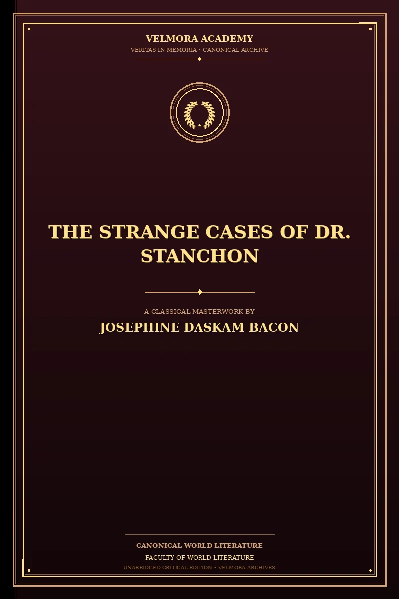 The Strange Cases of Dr. Stanchon