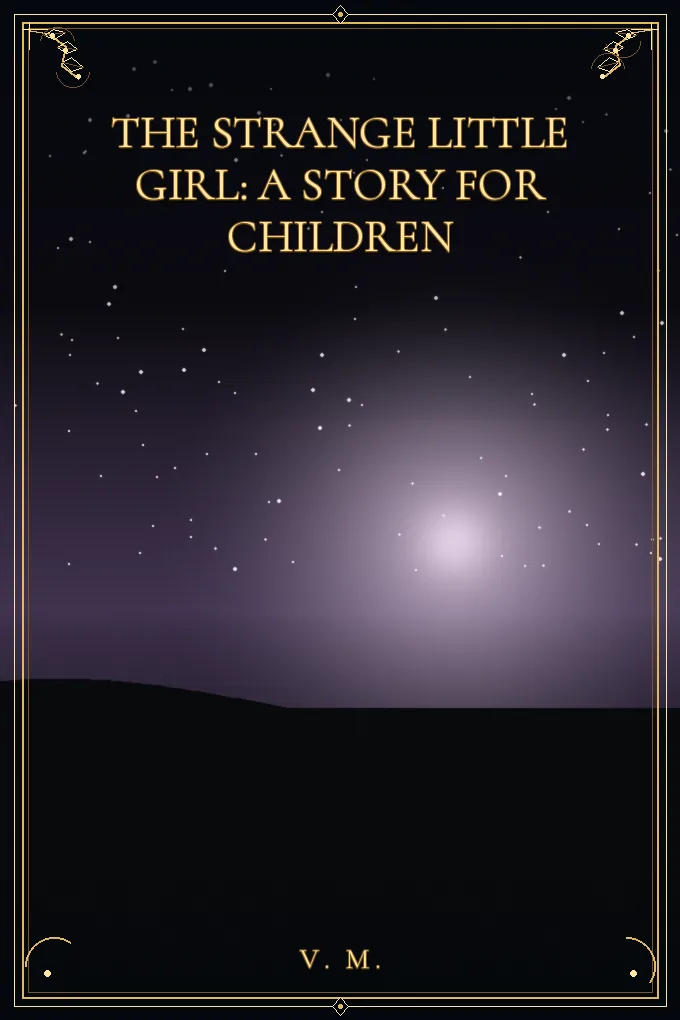Cover of The Strange Little Girl: A Story for Children