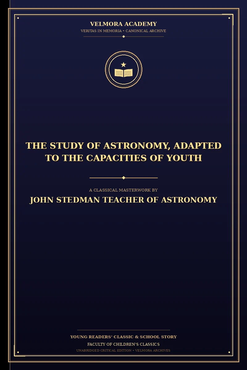 The Study of Astronomy, Adapted to the Capacities of Youth