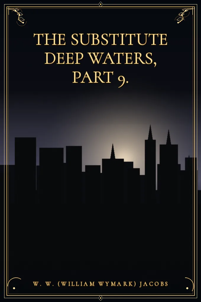 Cover of The Substitute Deep Waters, Part 9.