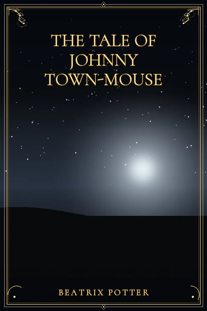 The Tale of Johnny Town-Mouse