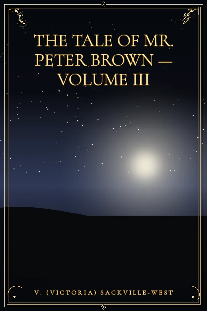 Cover of The Tale Of Mr. Peter Brown — Volume III