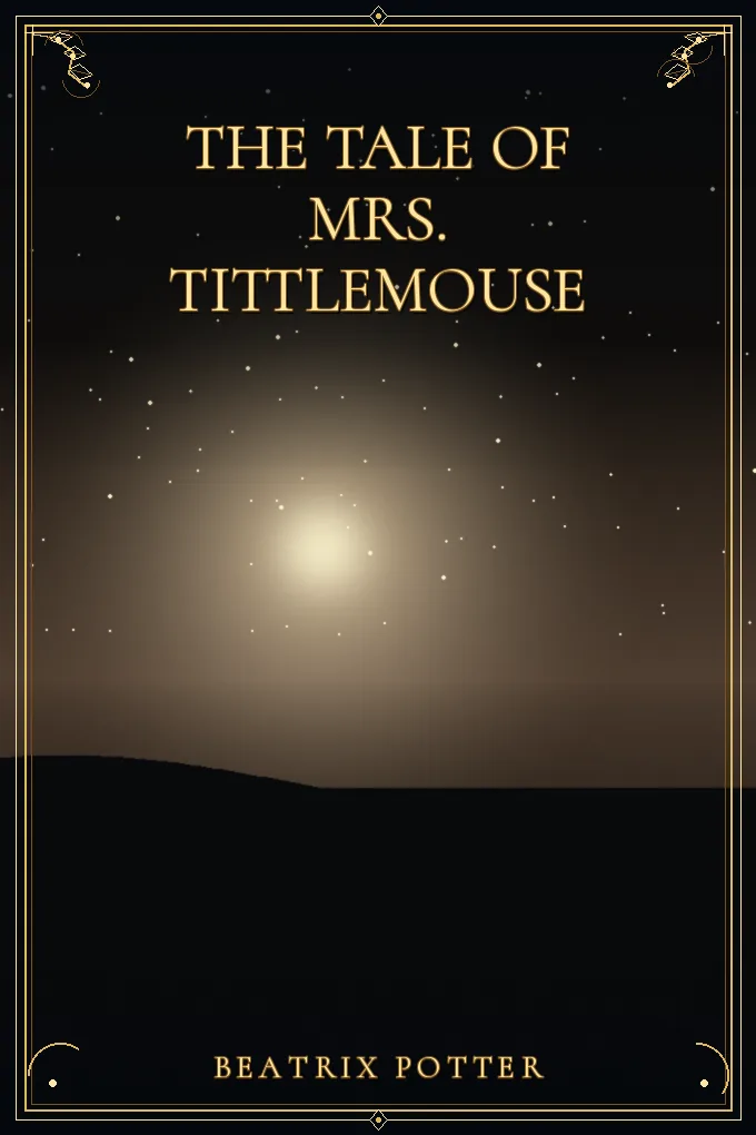 The Tale of Mrs. Tittlemouse