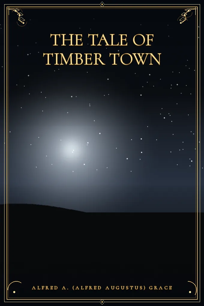 The Tale of Timber Town