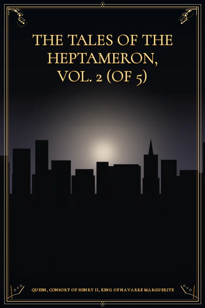 Cover of The Tales of the Heptameron, Vol. 2 (of 5)