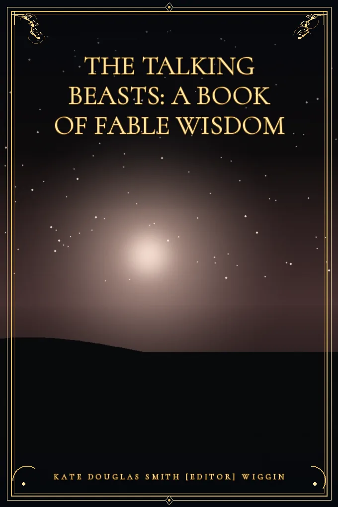 The Talking Beasts: A Book of Fable Wisdom