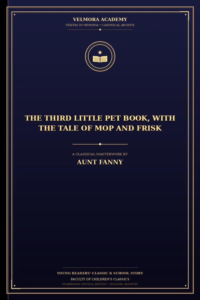 The Third Little Pet Book, with the Tale of Mop and Frisk