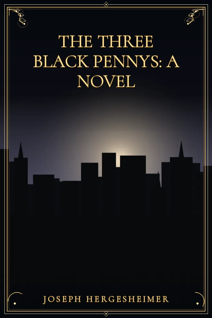 The Three Black Pennys: A Novel
