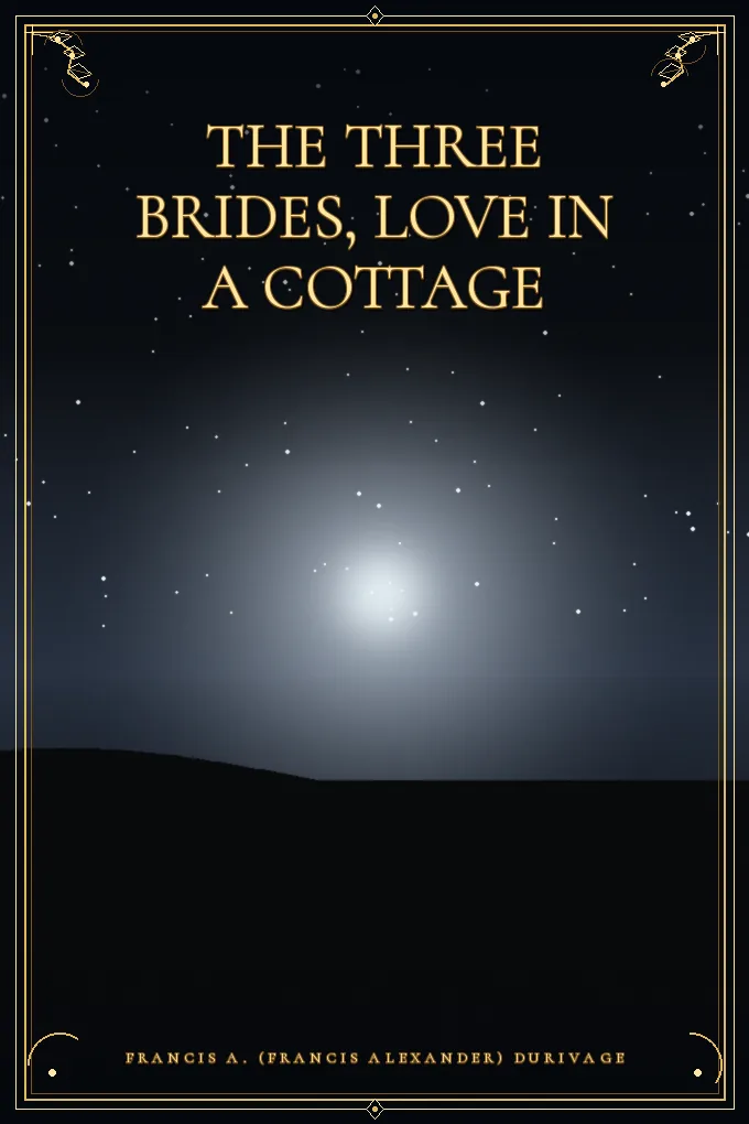 The Three Brides, Love in a Cottage