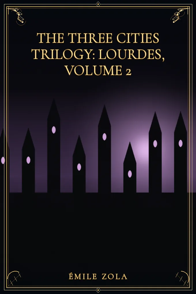 The Three Cities Trilogy: Lourdes, Volume 2