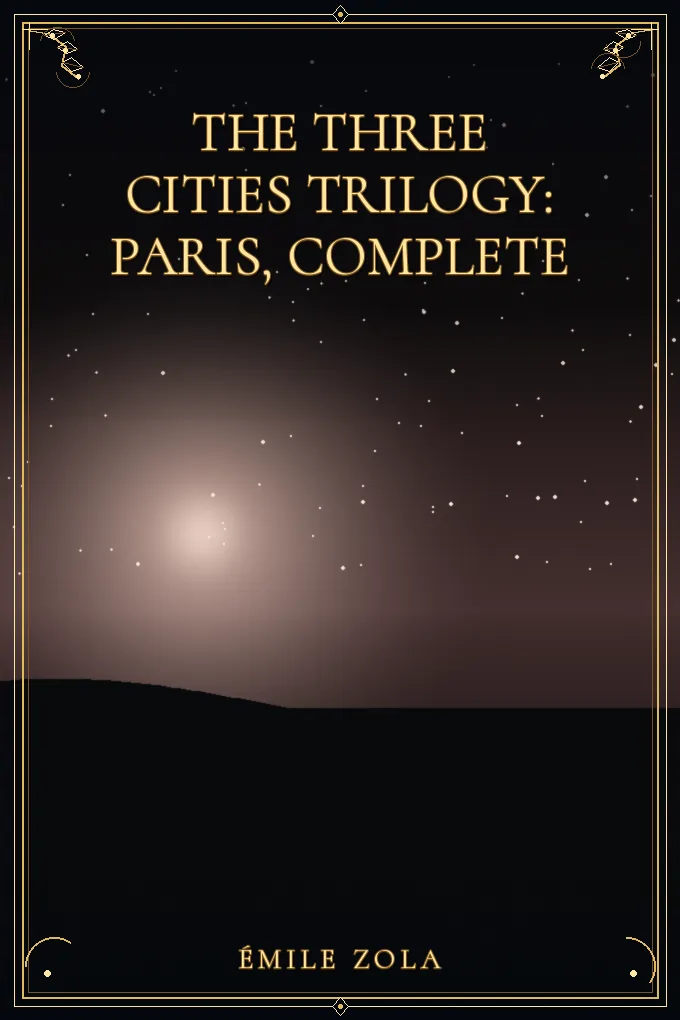 Cover of The Three Cities Trilogy: Paris, Complete
