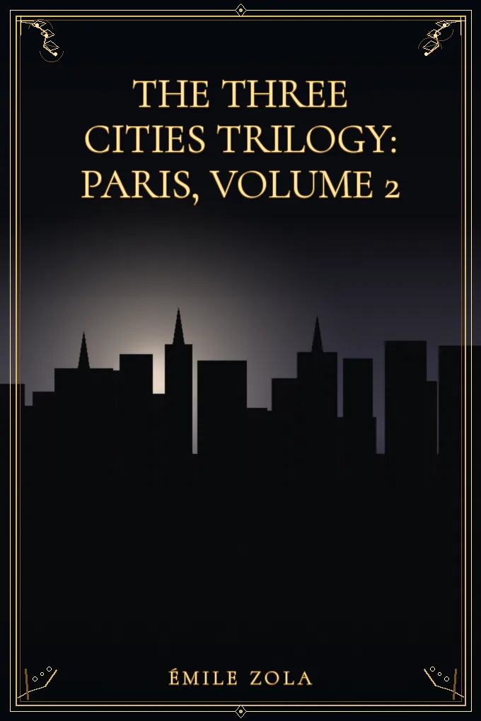 The Three Cities Trilogy: Paris, Volume 2