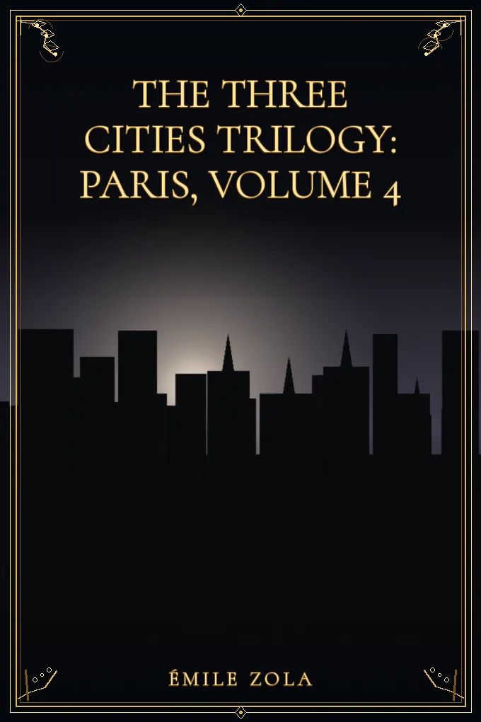 Cover of The Three Cities Trilogy: Paris, Volume 4