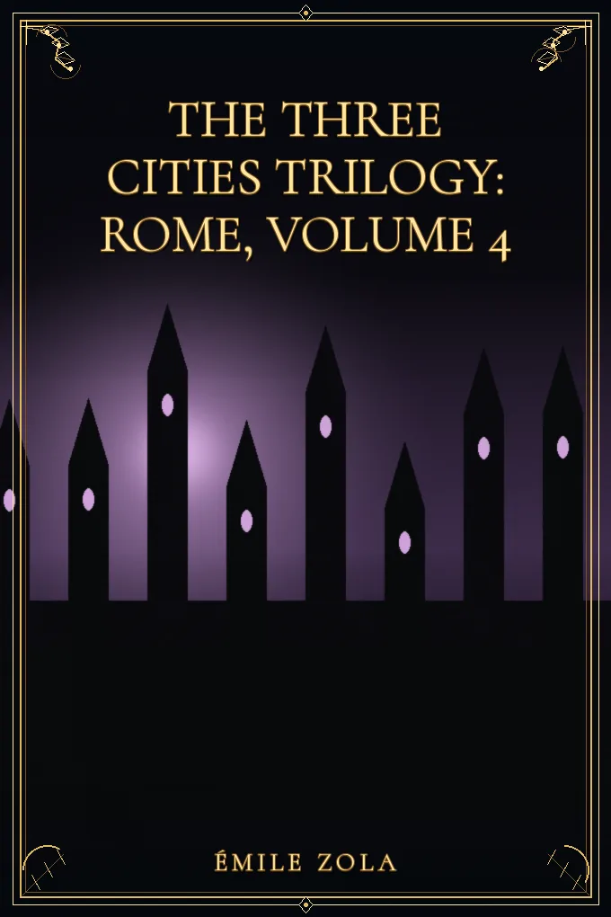 The Three Cities Trilogy: Rome, Volume 4