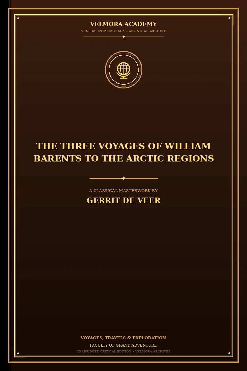 The Three Voyages of William Barents to