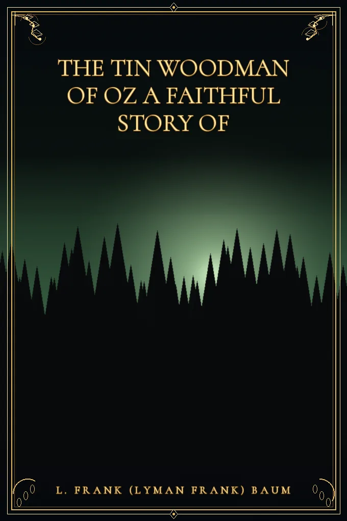 Cover of The Tin Woodman of Oz A Faithful Story of