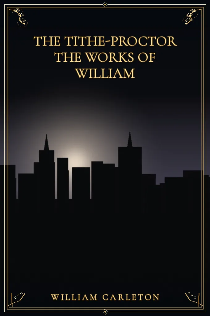 The Tithe-Proctor The Works of William