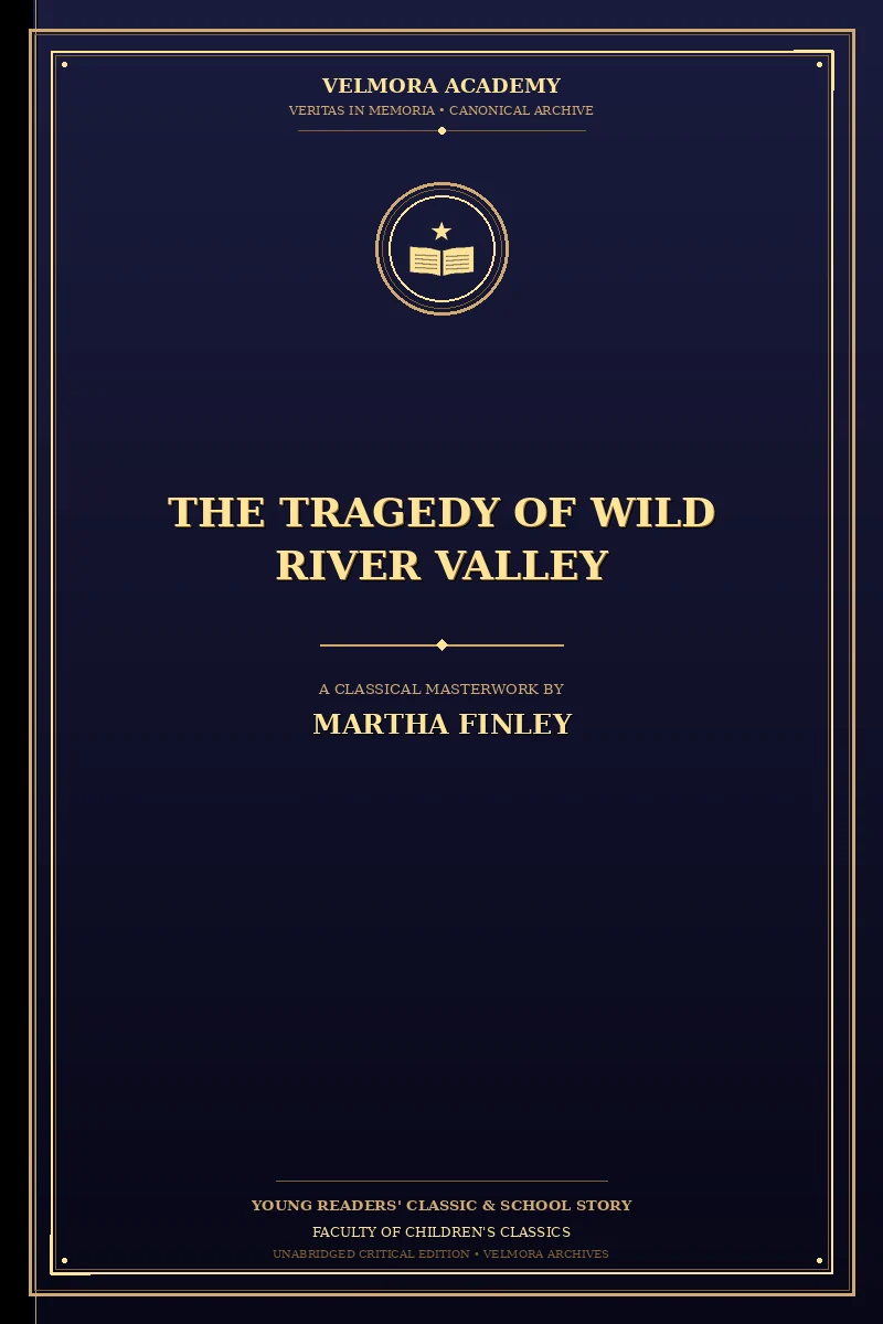 The Tragedy of Wild River Valley