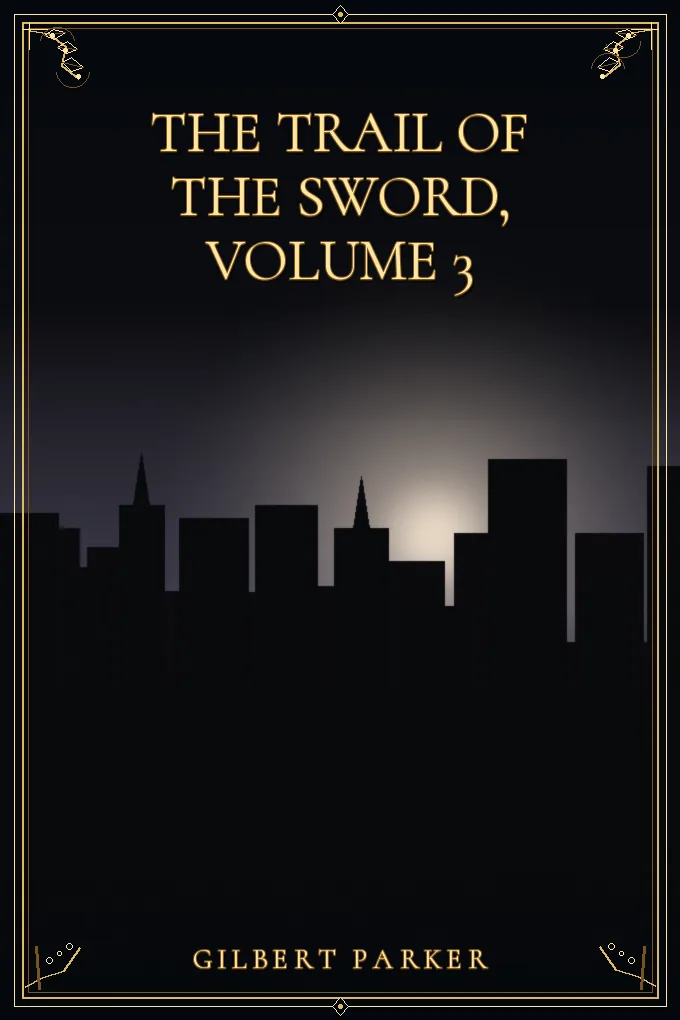 Cover of The Trail of the Sword, Volume 3