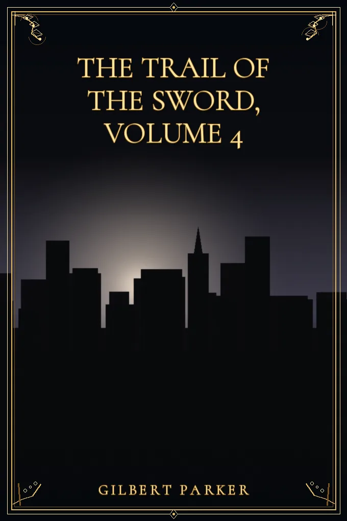 Cover of The Trail of the Sword, Volume 4