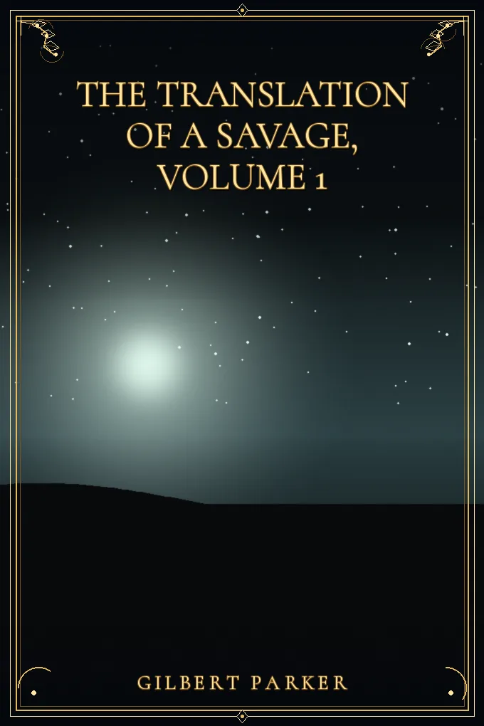 Cover of The Translation of a Savage, Volume 1