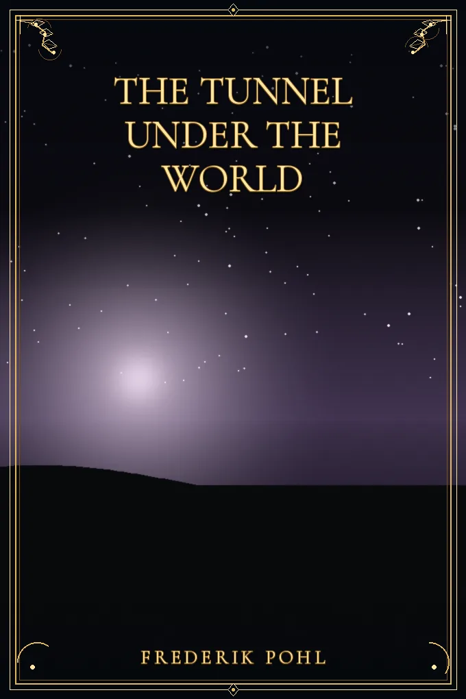 The Tunnel Under the World