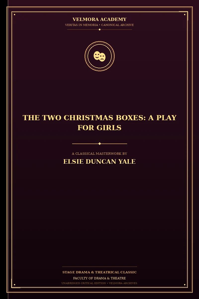 The Two Christmas Boxes: A Play for Girls