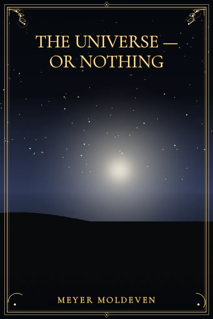 The Universe — or Nothing
