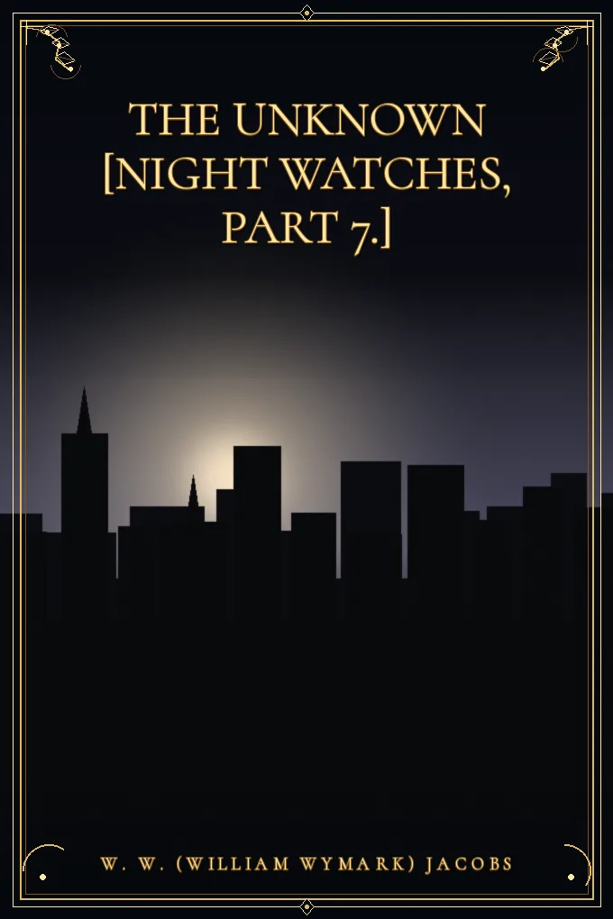 Cover of The unknown [Night watches, Part 7.]