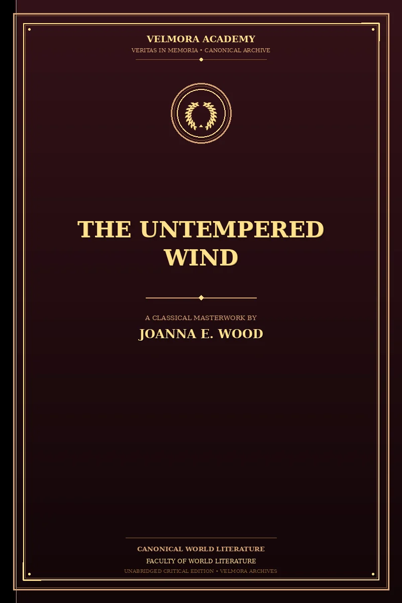 The Untempered Wind