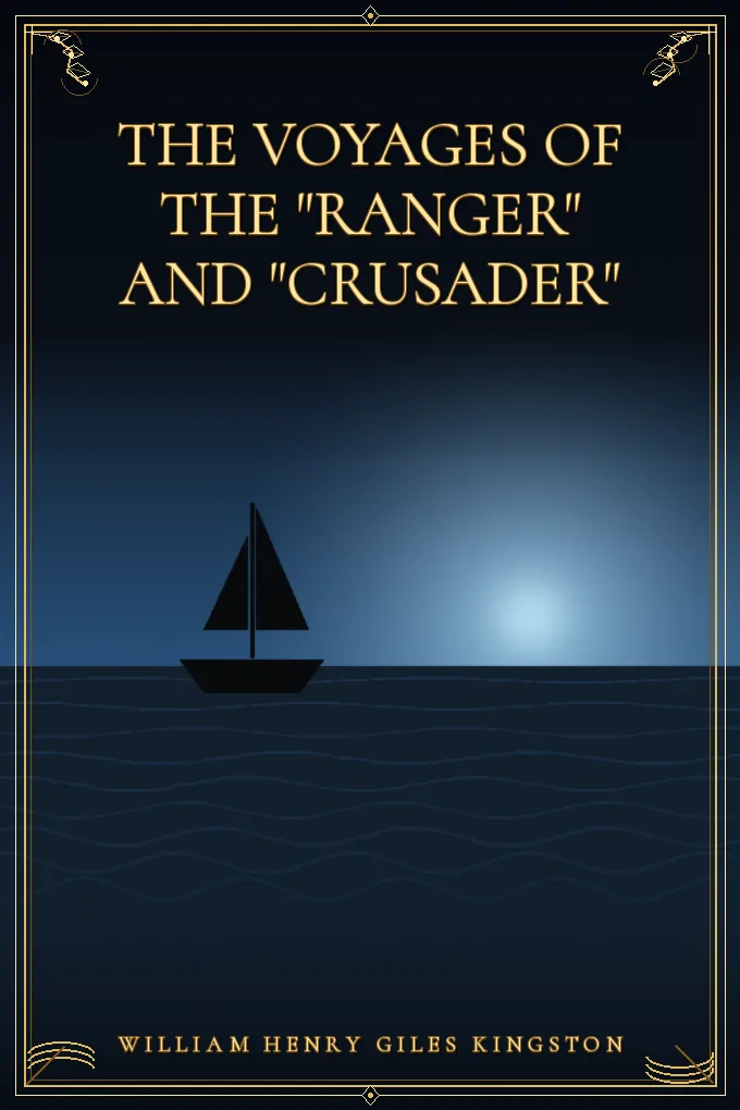 Cover of The Voyages of the "Ranger" and "Crusader"