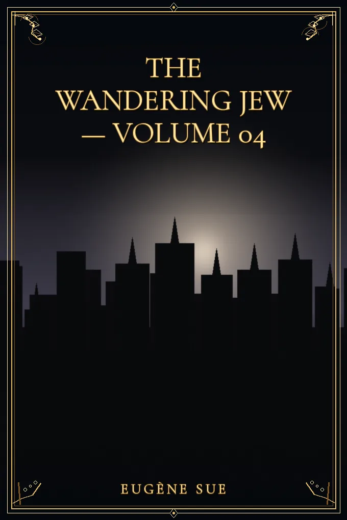 The Wandering Jew — Volume 04