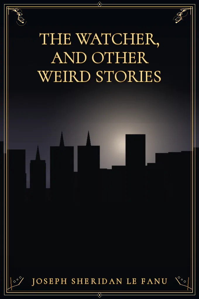 The Watcher, and other weird stories
