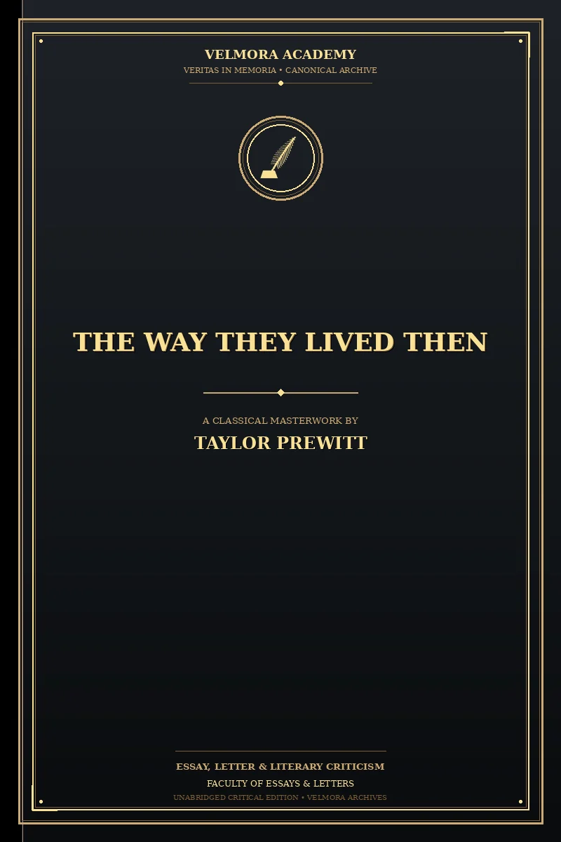 The Way They Lived Then