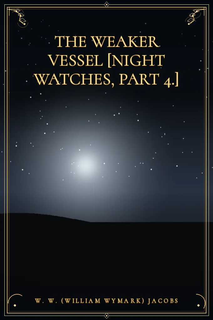 Cover of The weaker vessel [Night watches, Part 4.]
