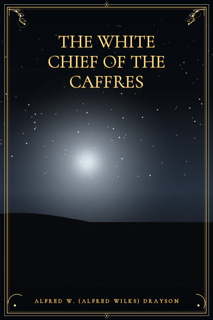 The White Chief of the Caffres