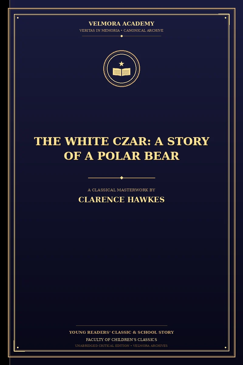 The White Czar: A Story of a Polar Bear