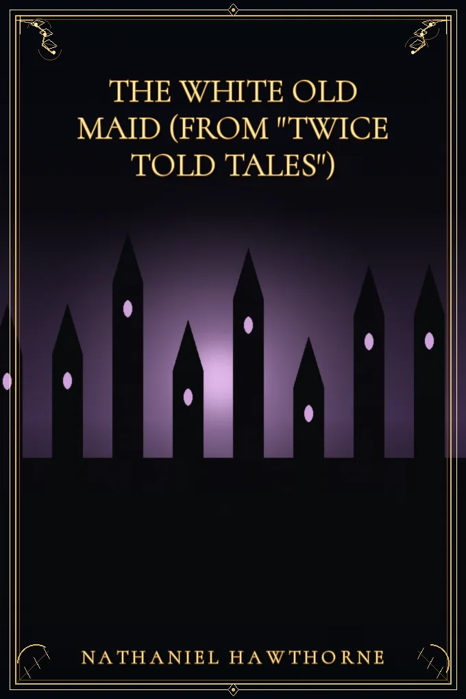 Cover of The White Old Maid (From "Twice Told Tales")