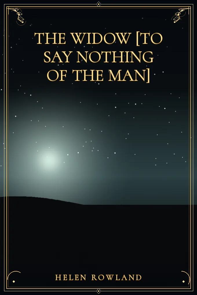 Cover of The Widow [To Say Nothing of the Man]