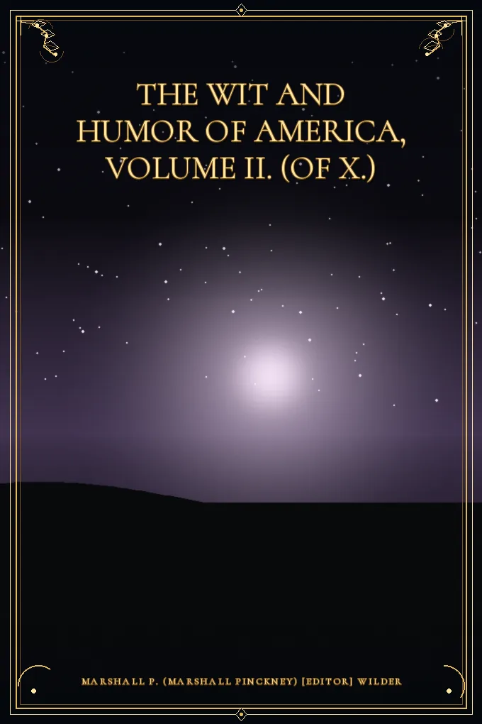 The Wit and Humor of America, Volume II. (of X.)