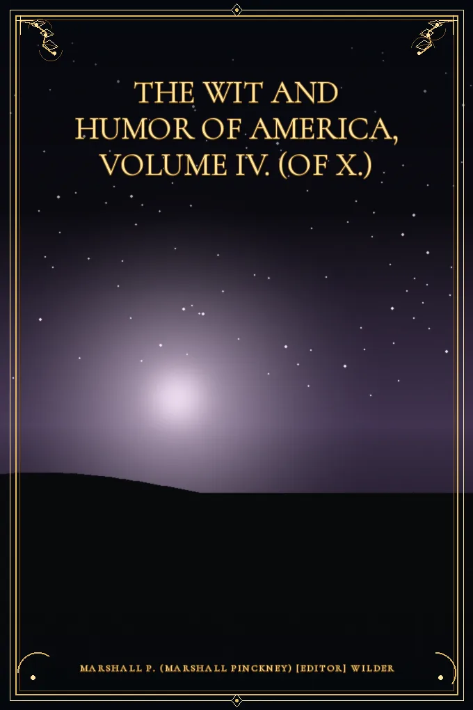 The Wit and Humor of America, Volume IV. (of X.)