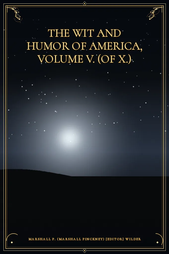 The Wit and Humor of America, Volume V. (of X.)